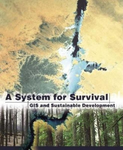 A System for Survival: GIS and Sustainable Development cover