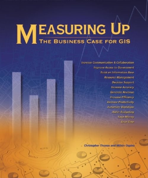 Measuring Up: The Business Case for GIS cover