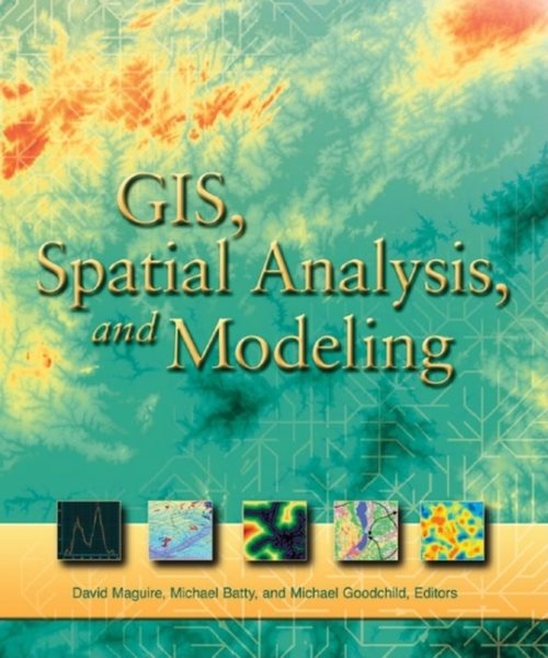 GIS, Spatial Analysis, and Modeling cover