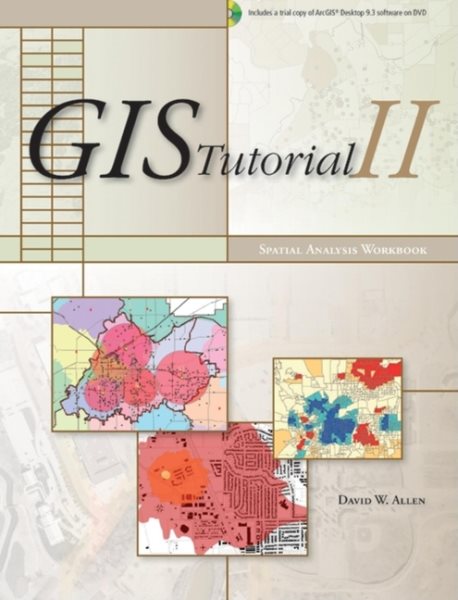 GIS Tutorial II: Spatial Analysis Workbook (GIS Tutorials) cover