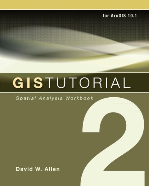 GIS Tutorial 2: Spatial Analysis Workbook (GIS Tutorials) cover