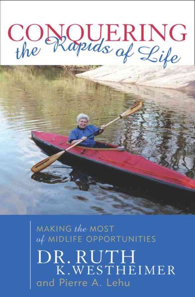 Conquering the Rapids of Life: Making the Most of Midlife Opportunities cover