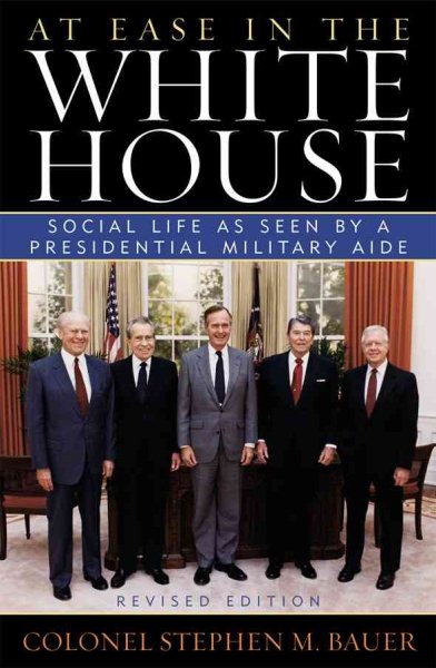 At Ease in the White House: Social Life as Seen by a Presidnetial Military Aide cover