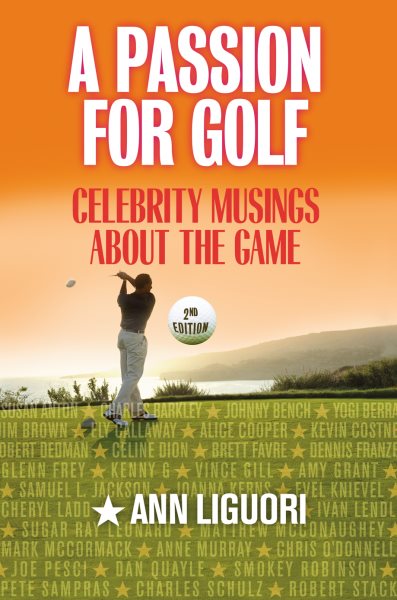 A Passion for Golf: Celebrity Musings About the Game cover