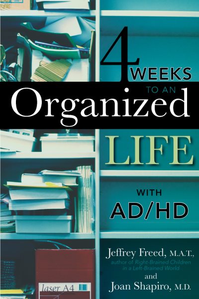 4 Weeks To An Organized Life With AD/HD cover