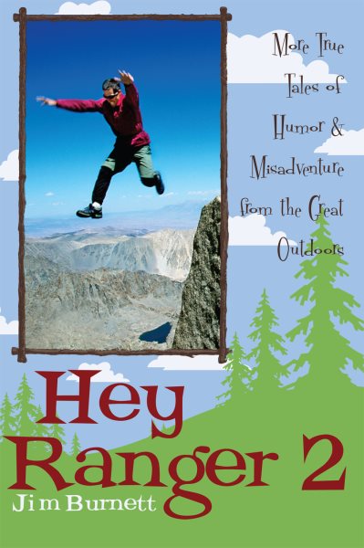 Hey Ranger 2: More True Tales of Humor & Misadventure from the Great Outdoors (No. 2) cover