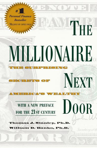 The Millionaire Next Door: The Surprising Secrets of America's Wealthy cover