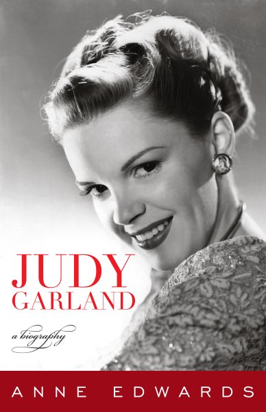 Judy Garland: A Biography