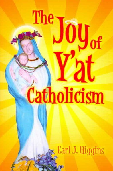 The Joy of Y'at Catholicism cover
