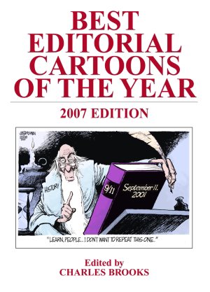 Best Editorial Cartoons of the Year: 2007 Edition
