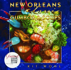 New Orleans Classic Gumbos and Soups (Classic Recipes Series) cover