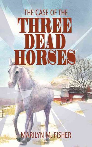 The Case Of The Three Dead Horses cover