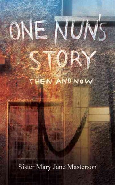 One Nun's Story: Then and Now cover