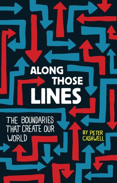 Along Those Lines: The Boundaries that Create Our World cover