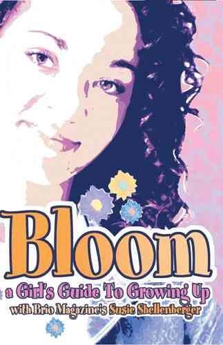 Bloom: A Girls Guide to Growing Up (Focus on the Family) cover