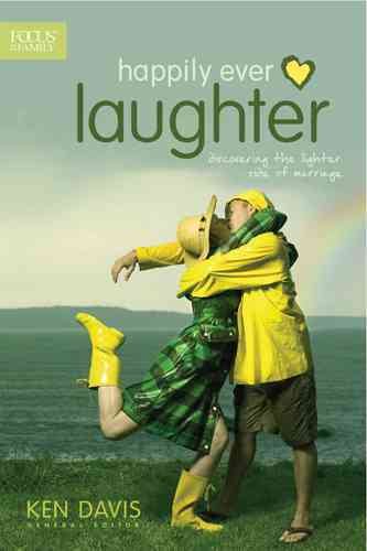Happily Ever Laughter: Discovering the Lighter Side of Marriage (Focus on the Family) cover