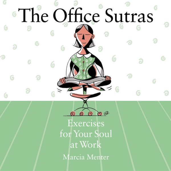 The Office Sutras: Exercises for Your Soul at Work cover