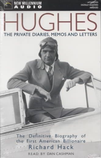 Hughes: The Private Diaries, Memos and Letters: The Definitive Biography of the First American Billionaire cover