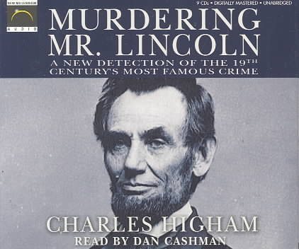 Murdering Mr. Lincoln: A New Detection of the 19th Century's Most Famous Crime cover