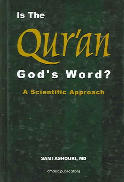 Is the Qur'an God's Word: A Scientific Approach cover