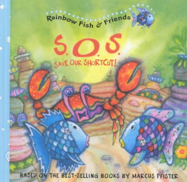 S.O.S. Save Our Shortcut (Rainbow Fish & Friends (Hardcover)) cover