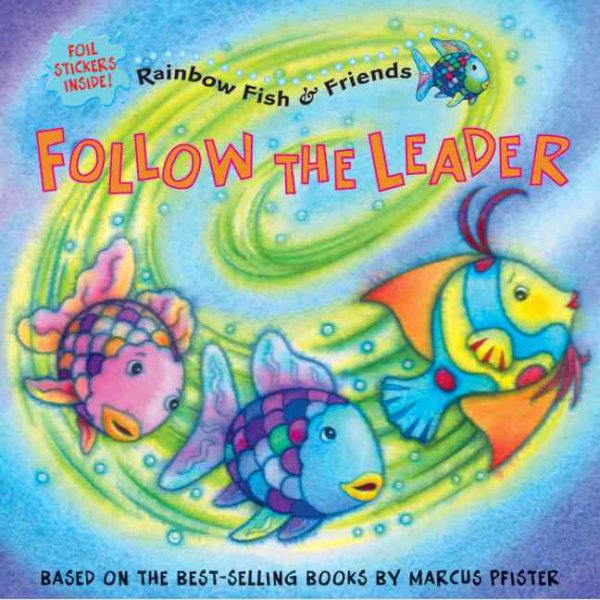 Follow the Leader: Rainbow Fish & Friends (Rainbow Fish & Friends (Paperback)) cover