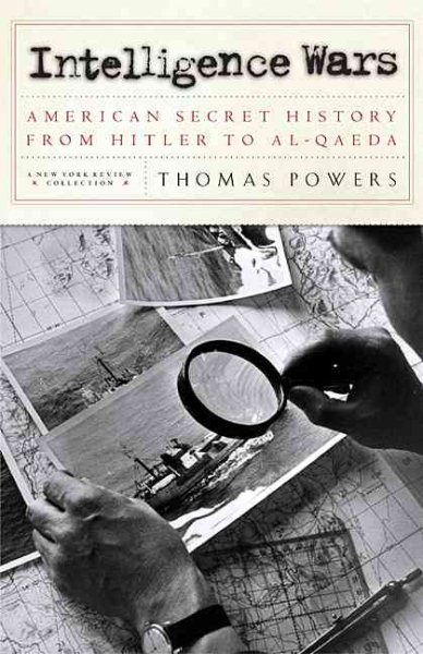 Intelligence Wars: American Secret History from Hitler to Al-Qaeda cover