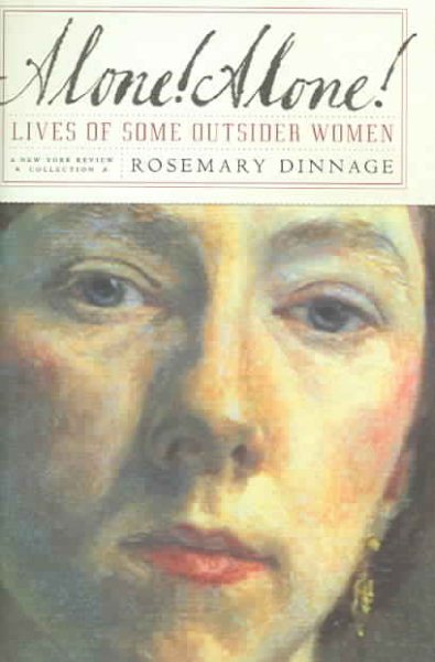 Alone! Alone!: Lives of Some Outsider Women (New York Review Collections) cover