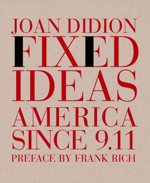 Fixed Ideas: America Since 9.11 cover