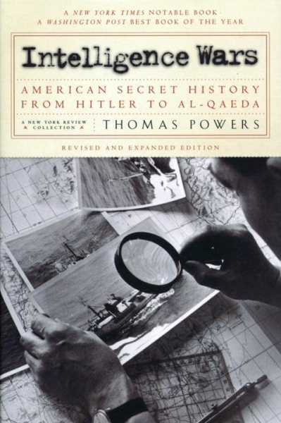Intelligence Wars: American Secret History from Hitler to Al-Qaeda (New York Review Collections (Paperback))