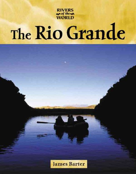Rivers of the World - The Rio Grande