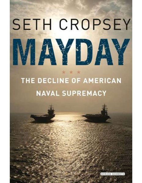 Mayday: The Decline of American Naval Supremacy cover