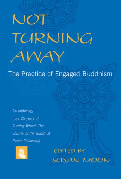 Not Turning Away: The Practice of Engaged Buddhism cover