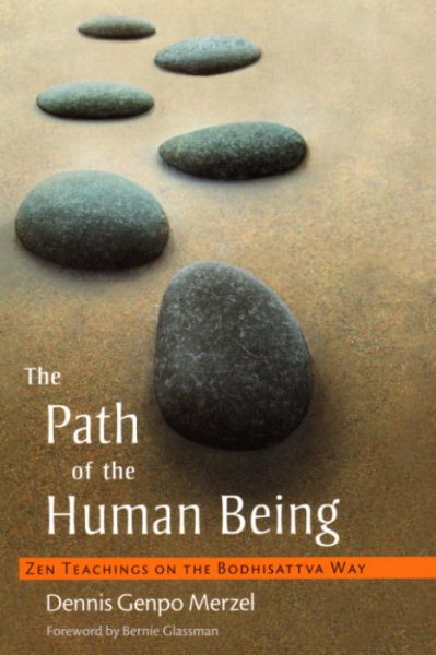 The Path of the Human Being: Zen Teachings on the Bodhisattva Way cover