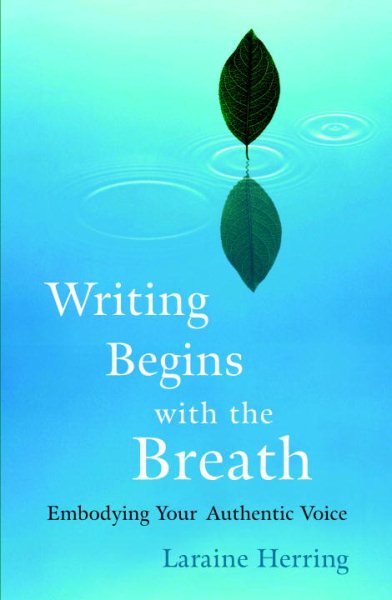 Writing Begins with the Breath: Embodying Your Authentic Voice cover