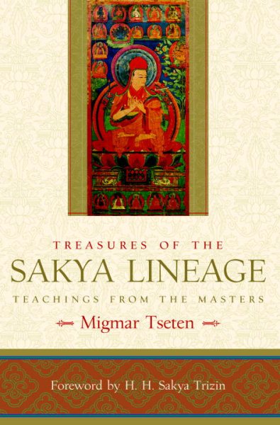 Treasures of the Sakya Lineage: Teachings from the Masters (Paths of Liberation Series) cover