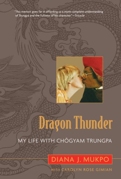 DRAGON THUNDER: MY LIFE WITH CHOGYAM TRUNGPA cover