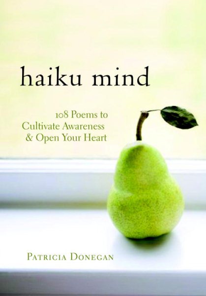 Haiku Mind: 108 Poems to Cultivate Awareness and Open Your Heart cover