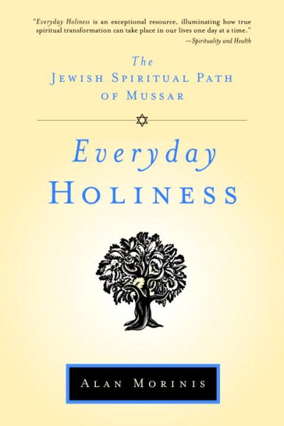 Everyday Holiness: The Jewish Spiritual Path of Mussar cover