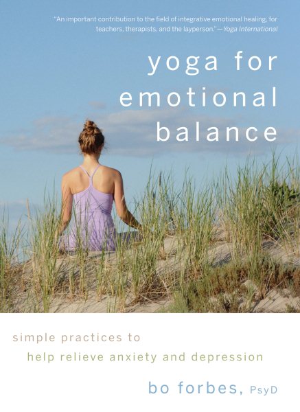 Yoga for Emotional Balance: Simple Practices to Help Relieve Anxiety and Depression cover