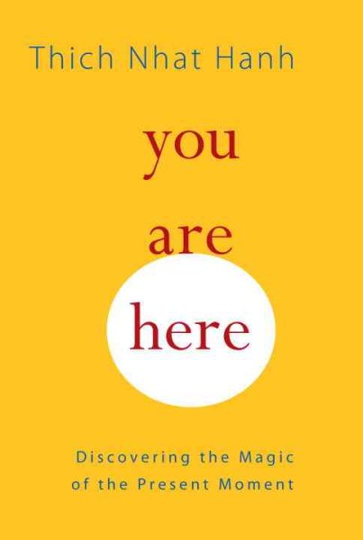 You Are Here: Discovering the Magic of the Present Moment cover