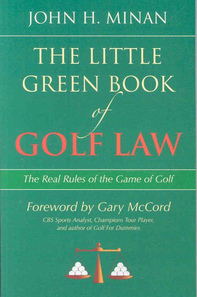 The Little Green Book of Golf Law: The Real Rules of the Game of Golf (ABA Little Books Series) cover