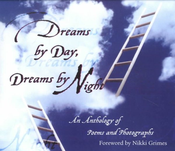 Dreams by Day, Dreams by Night: An Anthology of Poems and Photographs cover