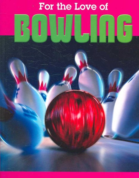 Bowling (For the Love of Sports) cover