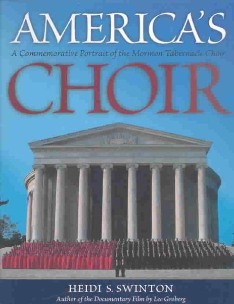 America's Choir: A Commemorative Portrait of the Mormon Tabernacle Choir cover
