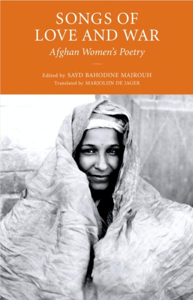 Songs of Love and War: Afghan Women's Poetry cover