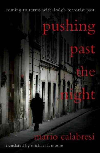 Pushing Past the Night: Coming to Terms With Italy's Terrorist Past cover