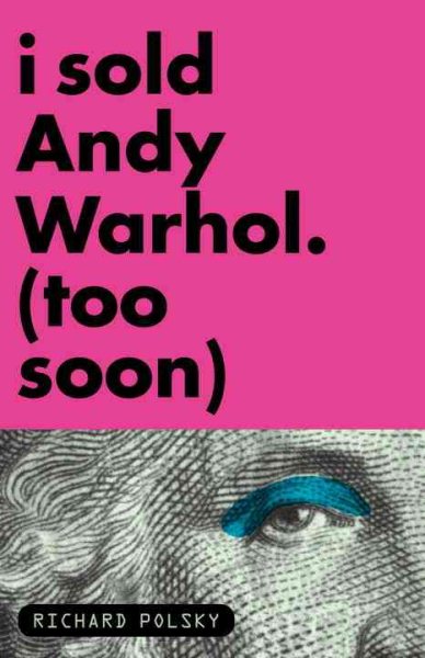 I Sold Andy Warhol (Too Soon) cover