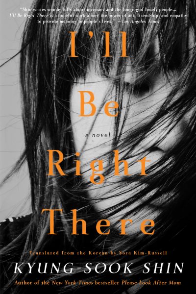 I'll Be Right There: A Novel cover