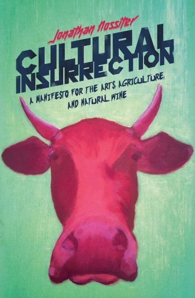 Cultural Insurrection: A Manifesto for Arts, Agriculture, and Natural Wine cover